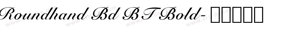 Roundhand Bd BT Bold字体转换
